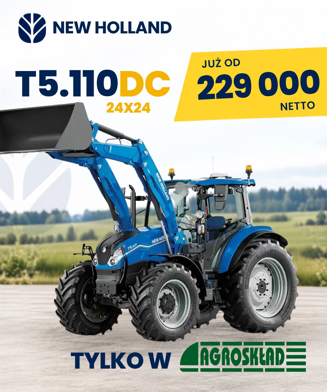 New Holland T5.110 Dynamic Command 24x24 z ładowaczem czołowym – promocja Agroskład od 229 000 zł netto