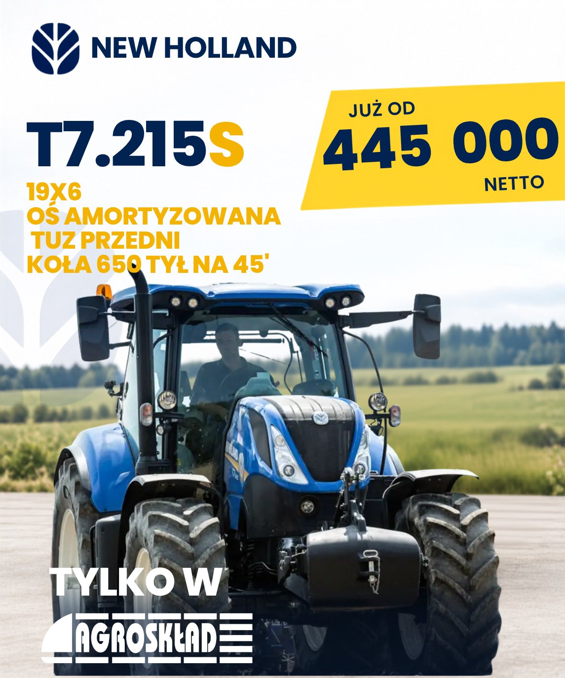 New Holland T7.215 S z osią amortyzowaną, TUZ przednim i kołami 650 – promocja od 445 000 zł netto